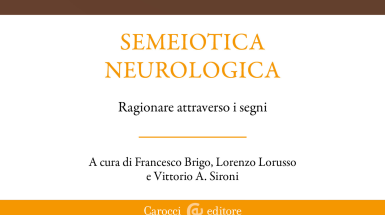 Semeiotica neurologica. L'arte della diagnosi attraverso i segni.
