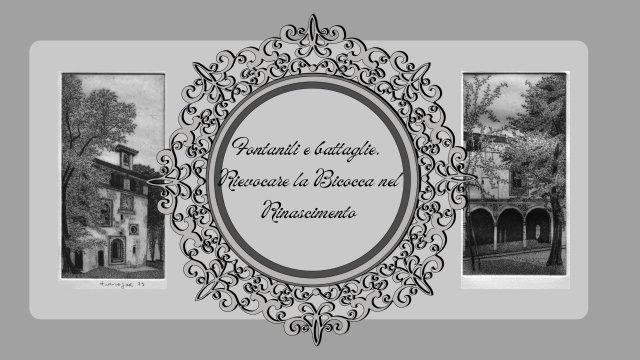 Fontanili e battaglie. Rievocare la Bicocca nel Rinascimento